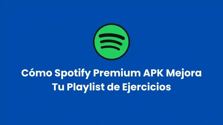 Cómo Spotify Premium APK Mejora Tu Playlist de Ejercicios